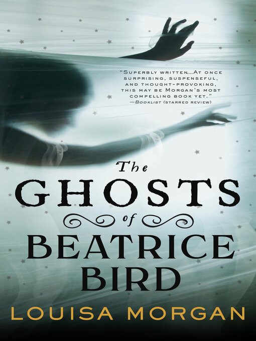 Title details for The Ghosts of Beatrice Bird by Louisa Morgan - Available